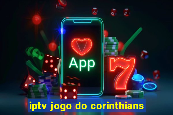 iptv jogo do corinthians